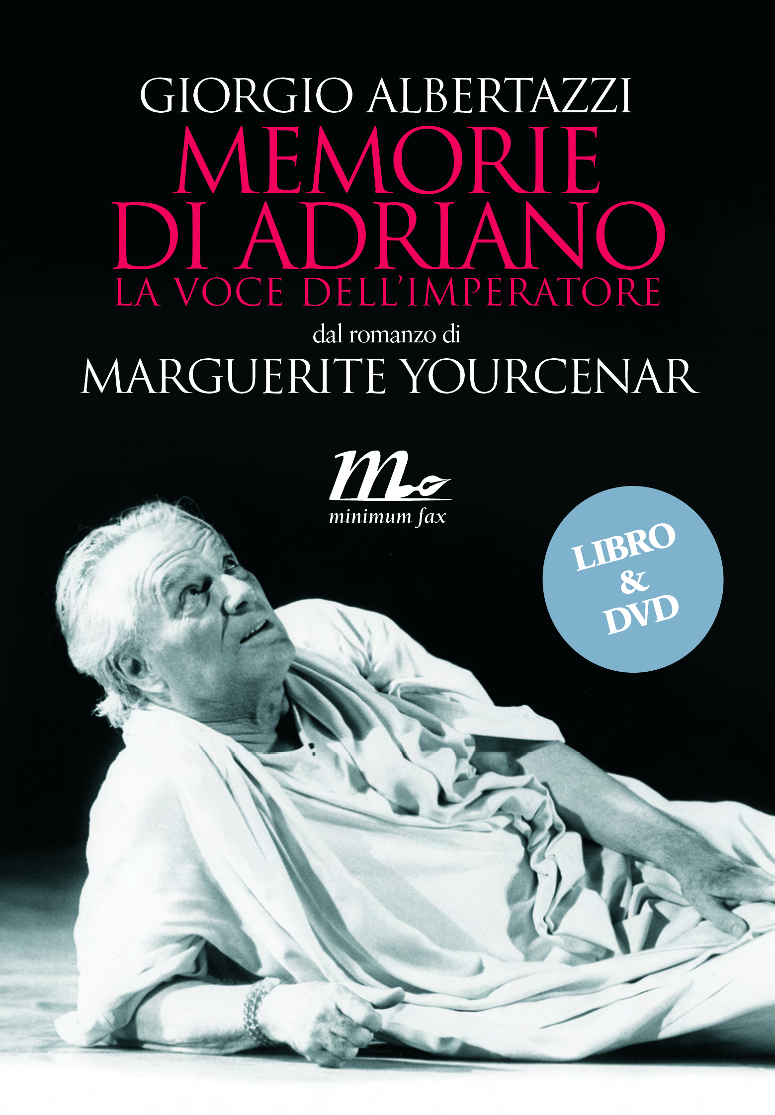 Memorie di Adriano. La voce dell'Imperatore di Marguerite Yourcenar