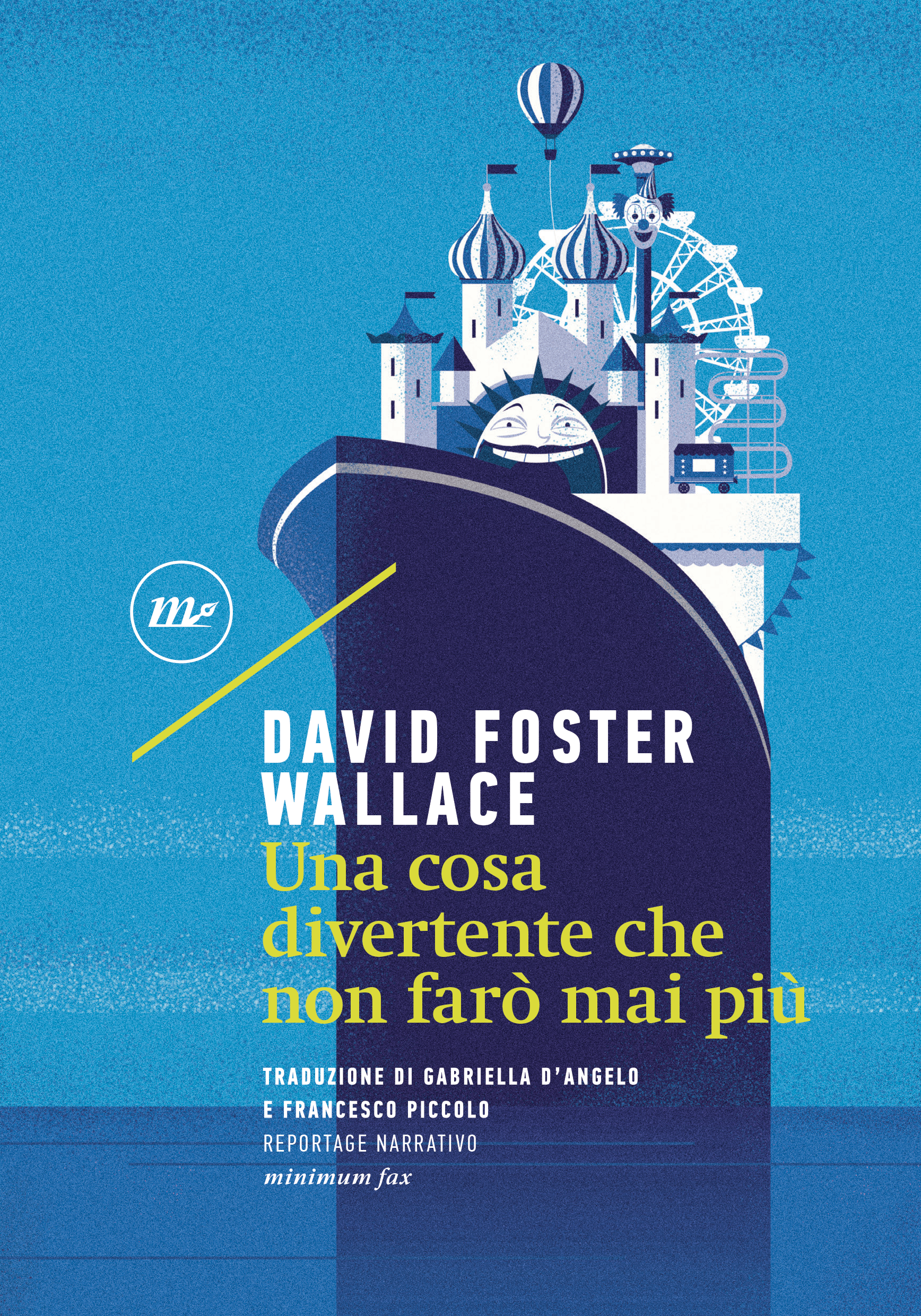 Una cosa divertente che non farò mai più, di David Foster Wallace