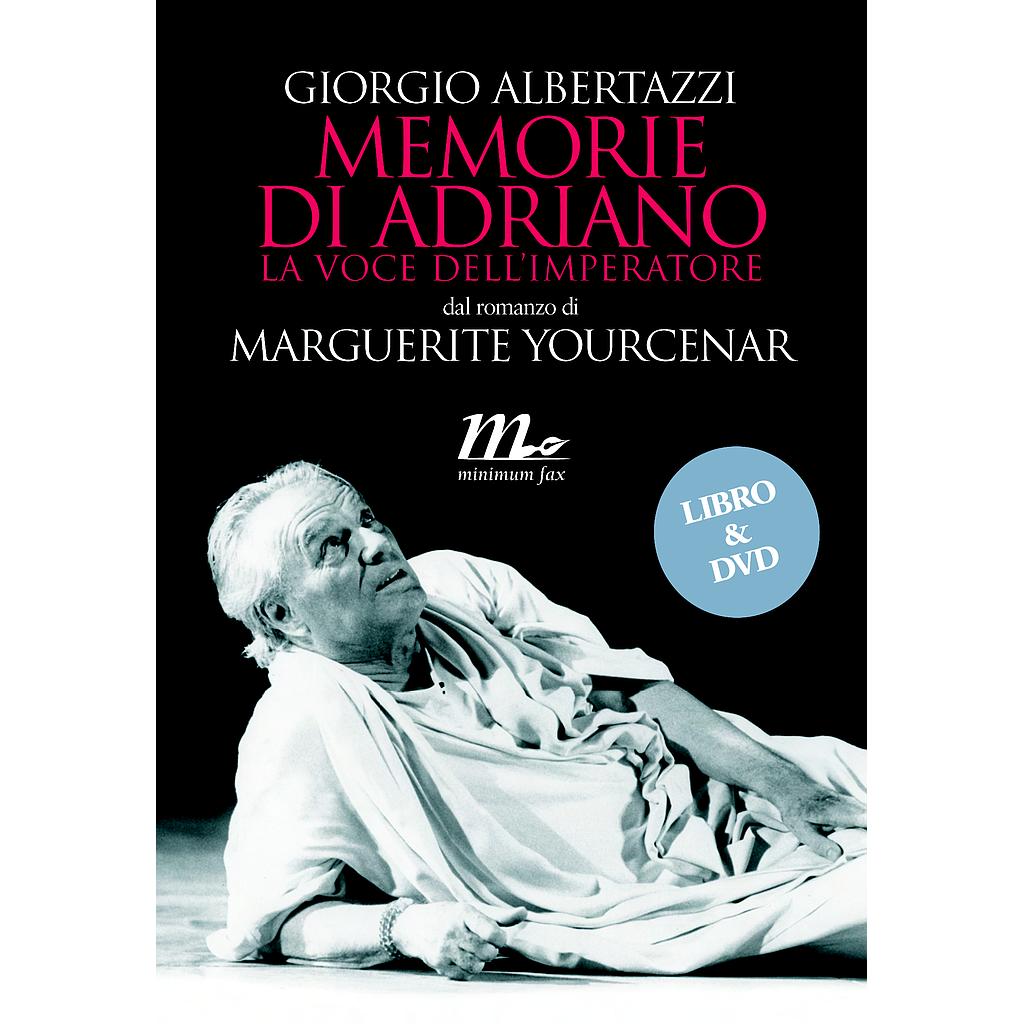 Memorie di Adriano. La voce dell'Imperatore di Marguerite Yourcenar