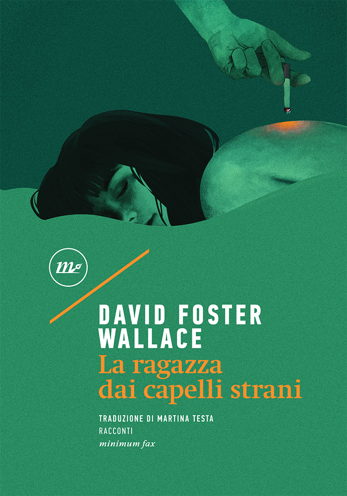 La Ragazza Dai Capelli Strani Di David Foster Wallace