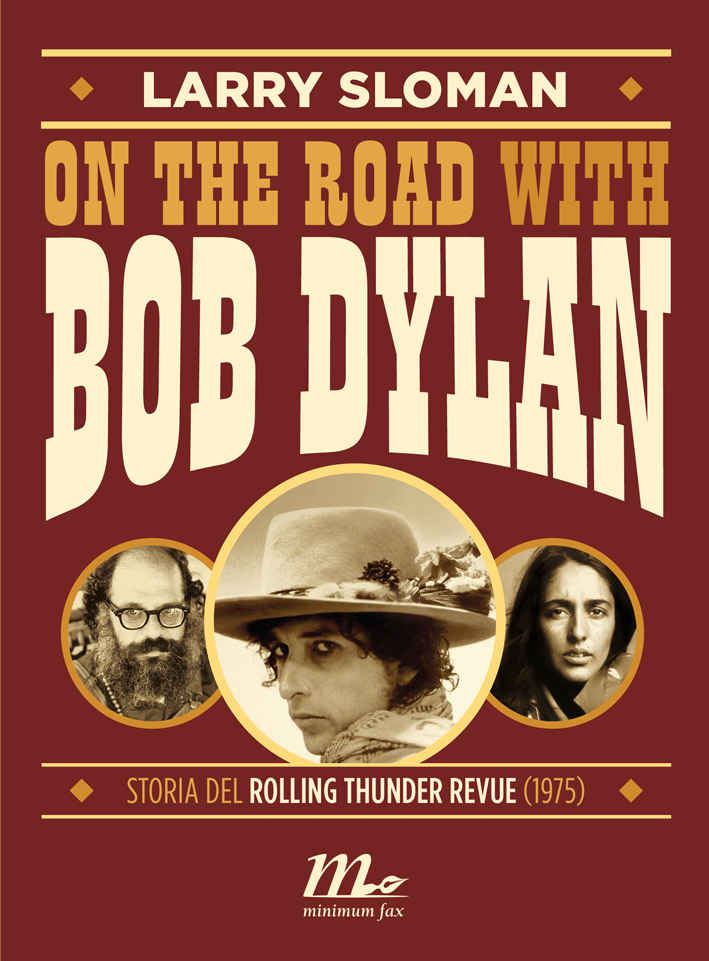 On the road with Bob Dylan di Larry Sloman