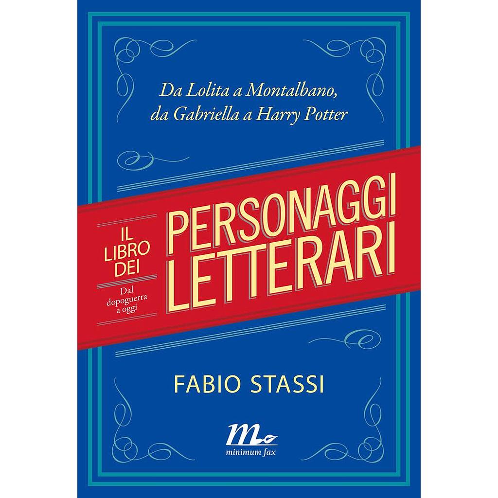 Il libro dei personaggi letterari di Fabio Stassi