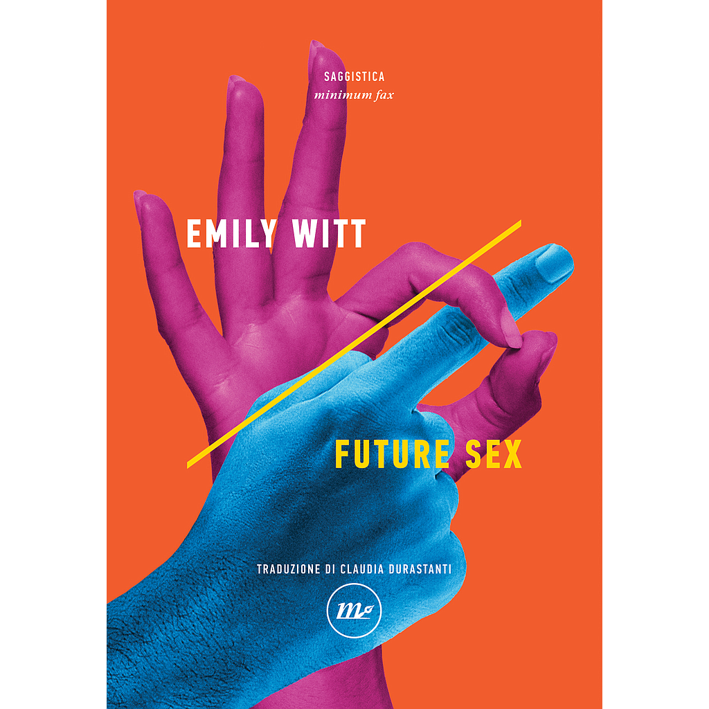 Future Sex Di Emily Witt 